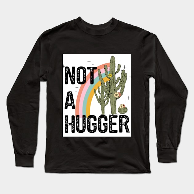 No Hugging, Please Long Sleeve T-Shirt by DZHotMess